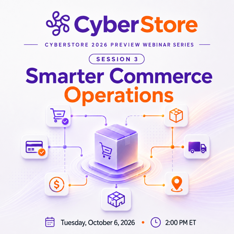 CyberStore 2026 Preview Webinar Session 3 (banner image)