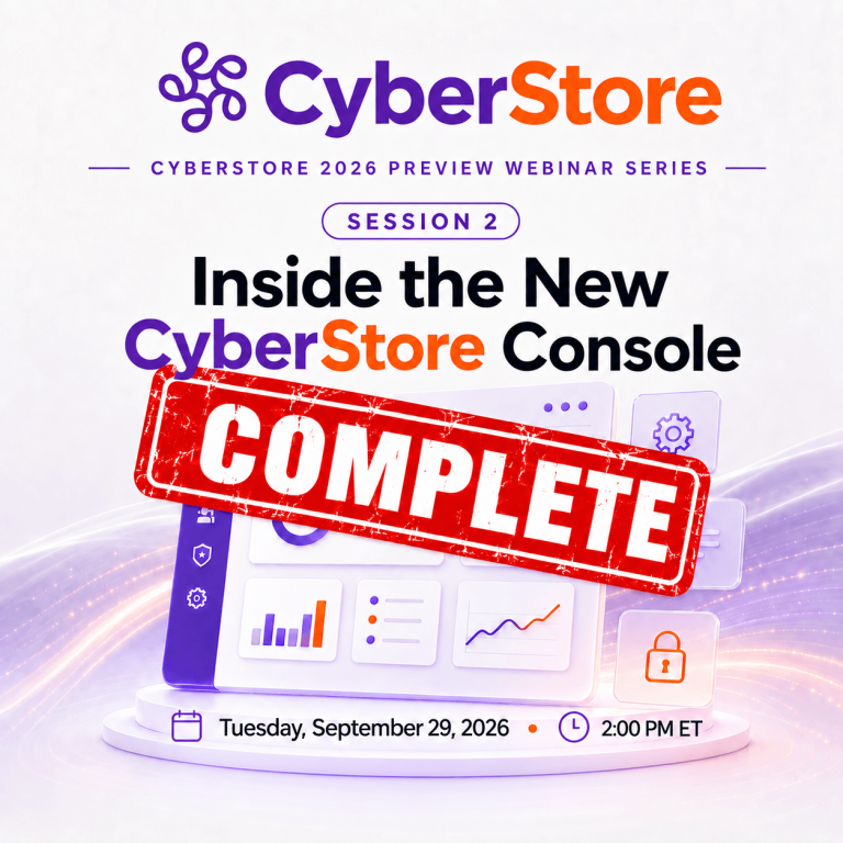CyberStore 2026 Webinar Series - Session 2 - Completed on Sept 29, 2026